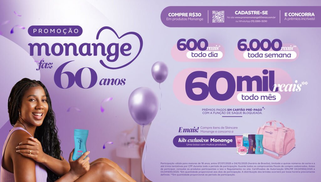 Promoção nacional da Monange distribui R$ 600 por dia e até R$ 60 mil por mês